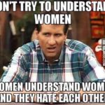 funny-dont-try-to-understand-women-meme